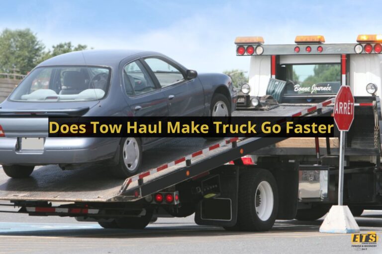 Does Tow Haul Make Truck Go Faster