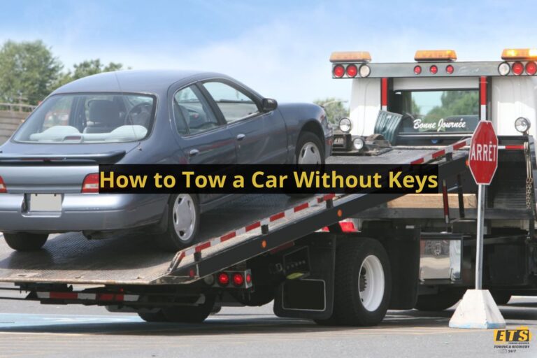 How To Tow A Car Without Keys